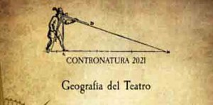 Contronatura 2021: "Geografia del teatro" - cartellone teatrale dell'Auditorium Spazio Binario