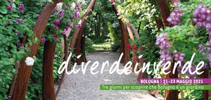 Diverdeinverde: per scoprire che Bologna è un giardino. 21-23 maggio 2021. I Giardini di Zola Predosa