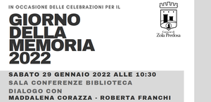 Giorno della Memoria 2022: 29 gennaio, Dialogo con Maddalena Corazza - Roberta Franchi