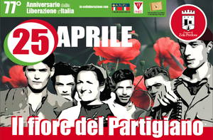 25 aprile: 77° Anniversario della  Liberazione d’Italia  dal nazifascismo