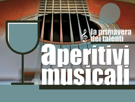 Aperitivi musicali - La Primavera dei talenti: fino al 29 giugno a Villa Edvige Garagnani