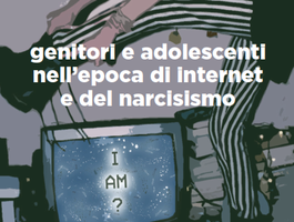 “Genitori e adolescenti nell’epoca di internet e del narcisismo”: ciclo di incontri