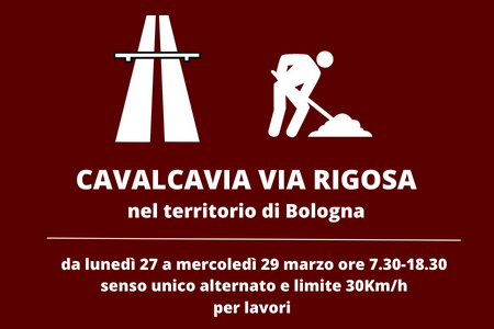 SP26 “Valle del Lavino”: cavalcavia dell'Autostrada A14 di via Rigosa -  Senso unico alternato con limite dei 30 km/h nel territorio del Comune di Bologna
