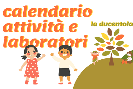 La Ducentola: Il programma di settembre delle attività e laboratori per bambine e bambini